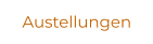 Austellungen