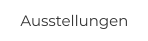 Ausstellungen