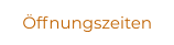 Öffnungszeiten
