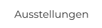Ausstellungen