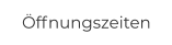 Öffnungszeiten