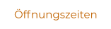 Öffnungszeiten